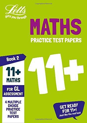 11+ Maths Practice Test Papers - Multiple-Choice: for the GL Assessment Tests: Book 2 (Letts 11+ Success)