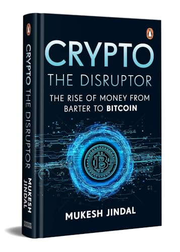 Crypto the Disruptor : Rise of Money from Barter to Bitcoin