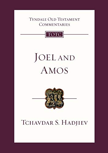 Joel and Amos: An Introduction And Commentary (Tyndale Old Testament Commentary) (Tyndale Old Testament Commentary, 10)