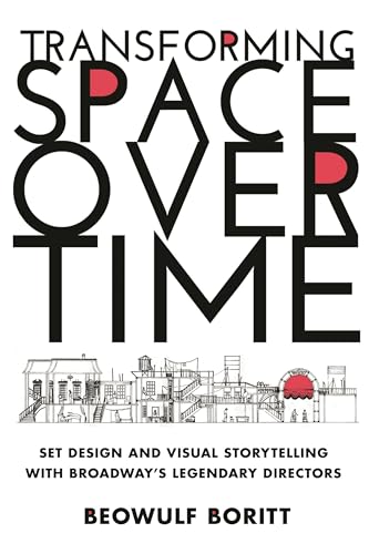 Transforming Space Over Time: Set Design and Visual Storytelling with Broadways Legendary Directors