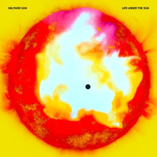 Album cover for Militarie Gun’s “Life Under The Sun,” a fiery sun image.