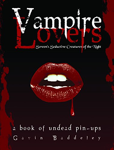 Vampire Lovers: Screens Seductive Creatures of the Night