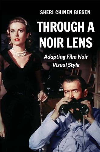Through a Noir Lens : Adapting Film Noir Visual Style
