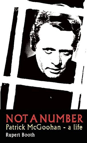 NOT A NUMBER: Patrick McGoohan - A Life: 1