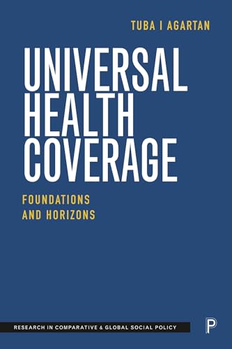 Universal Health Coverage : Foundations and Horizons