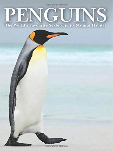 Penguins: Stunning Photographs of the World's Favourite Seabird (Animals)