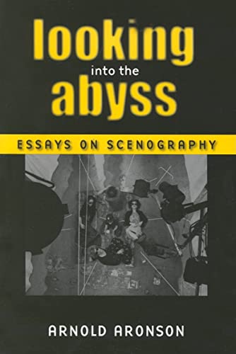 Looking Into the Abyss : Essays on Scenography