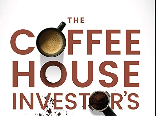 The Coffeehouse Investor's Ground Rules : Save, Invest, and Plan for a Life of Wealth and Happiness