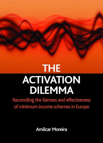The activation dilemma : Reconciling the fairness and effectiveness of minimum income schemes in Europe