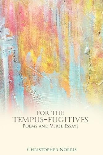 For the Tempus-Fugitives: Poems & Verse-Essays