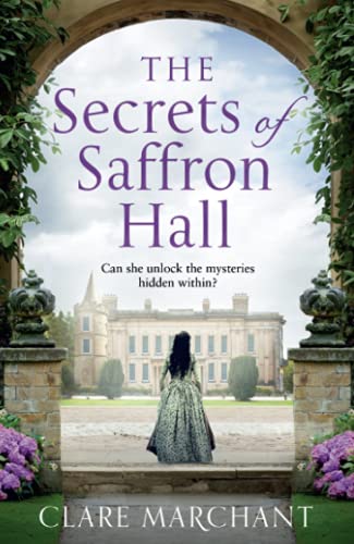 The Secrets of Saffron Hall: An absolutely gripping Tudor historical fiction novel