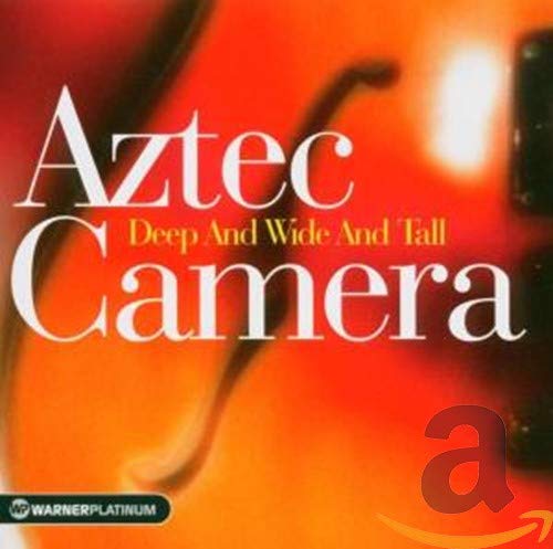 Aztec Camera “Deep And Wide And Tall” CD cover, red and white text.