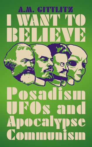 I Want to Believe: Posadism