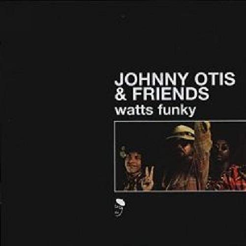 Johnny Otis & Friends “Watts Funky” vinyl record album cover.