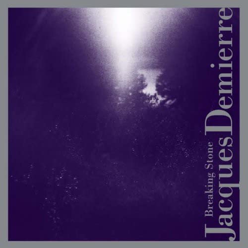 CD cover for Jacques Demierre’s “Breaking Stone,” purple and black abstract design.