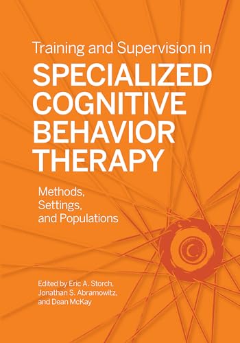 Training and Supervision in Specialized Cognitive Behavior Therapy: Methods
