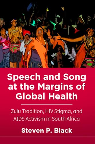 Speech and Song at the Margins of Global Health: Zulu Tradition