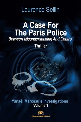 Laurence Sellin - A Case For The Paris Police - Between Misu