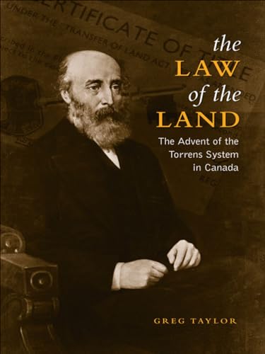 Law of the Land : The Advent of the Torrens System in Canada