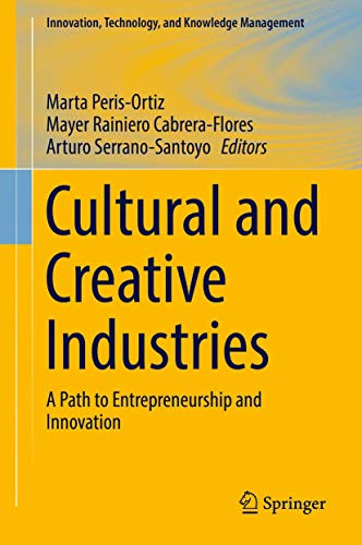 Cultural and Creative Industries : A Path to Entrepreneurship and Innovation
