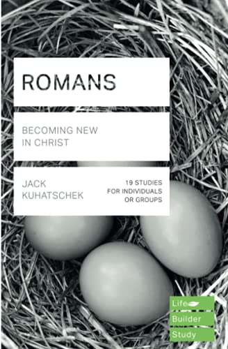 Romans (Lifebuilder Study Guides): Becoming New in Christ (Lifebuilder Bible Study Guides) (Lifebuilder Bible Study Guides, 162)