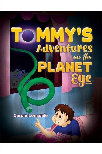 Tommy's Adventures on the Planet Eye