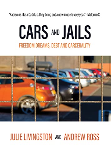 Cars and Jails: Dreams of Freedom