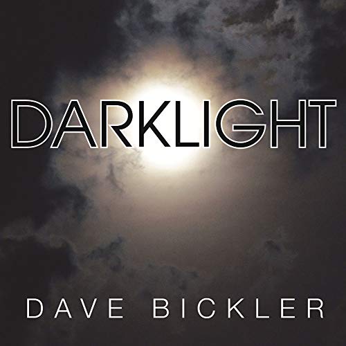 Album cover for "Darklight" by Dave Bickler with stormy sky background.