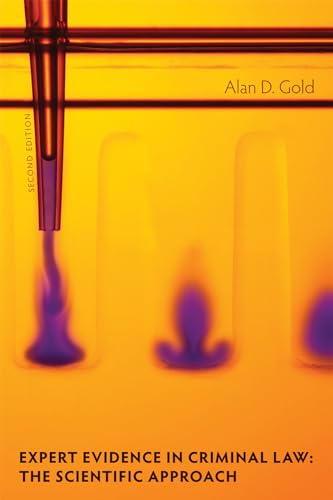Expert Evidence in Criminal Law, 2/e : The Scientific Approach