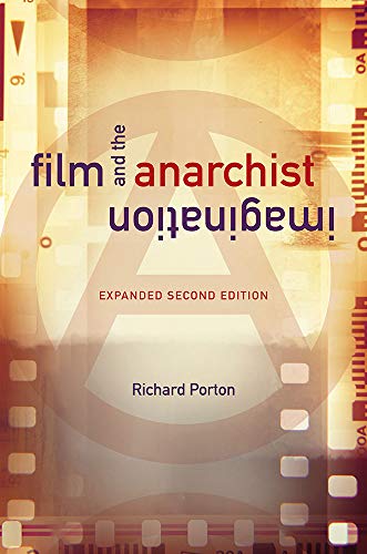 Film and the Anarchist Imagination : Expanded Second Edition