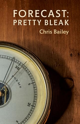 Forecast: Pretty Bleak : Poems