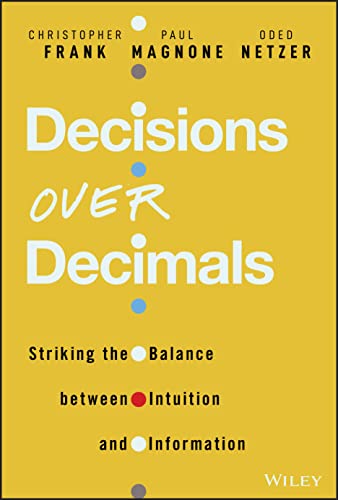 Decisions Over Decimals: Striking the Balance betw een Intuition and Information