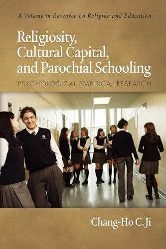 Religiosity, Cultural Capital, and Parochial Schooling : Psychological Empirical Research