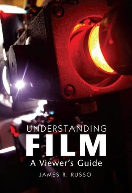 Understanding Film : A Viewer's Guide