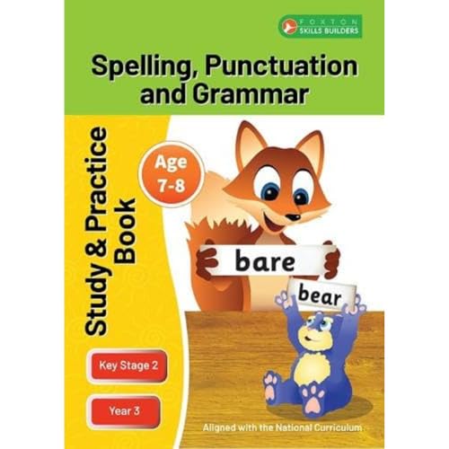 KS2 Spelling, Grammar & Punctuation Study and Practice Book for Ages 7-8 (Year 3)