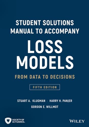 Student Solutions Manual to Accompany Loss Models: From Data to Decisions