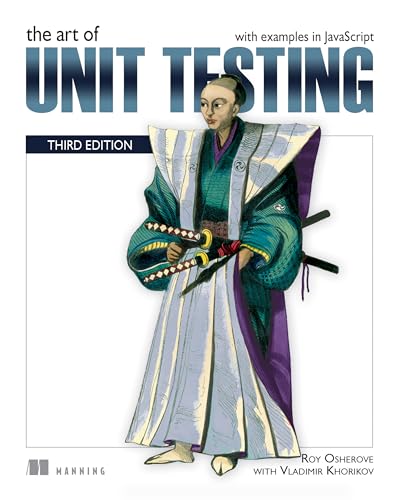 The Art of Unit Testing, Third Edition: With Examples in JavaScript