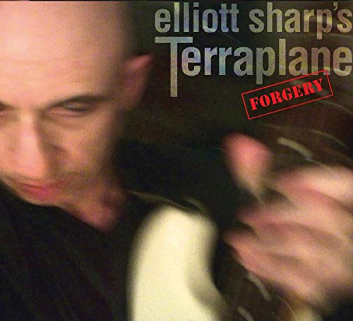 CD cover for Elliott Sharp’s “Forgery” featuring a man playing guitar.