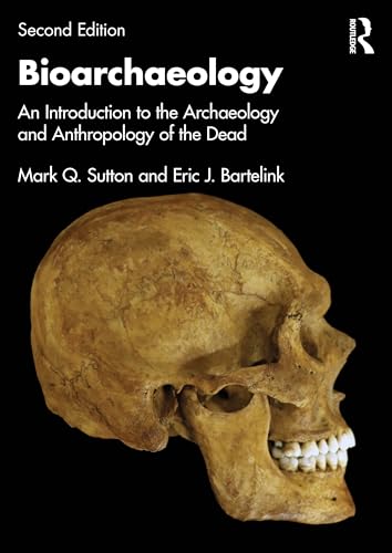 Bioarchaeology : An Introduction to the Archaeology and Anthropology of the Dead