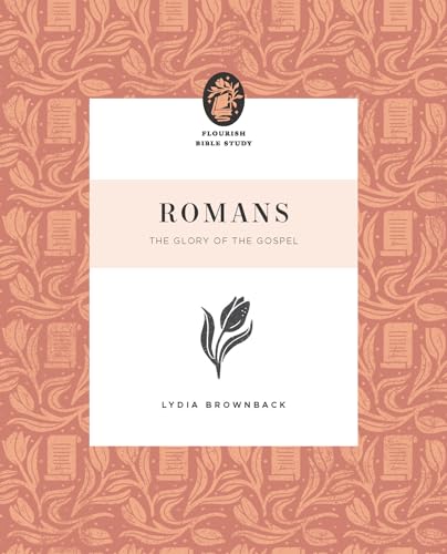 Romans : The Glory of the Gospel