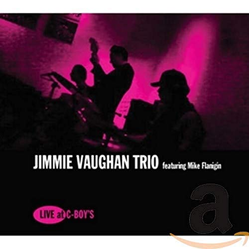 CD cover for Jimmie Vaughan Trio’s “Live At C-Boy’s” with musicians.