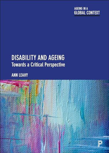 Disability and Ageing : Towards a Critical Perspective