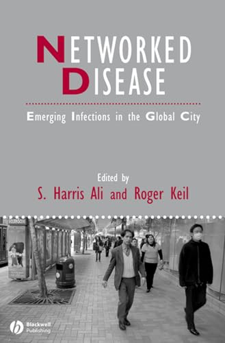 Networked Disease: Emerging Infections in the Global City