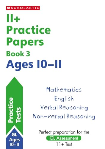 11+ Practice Papers for the GL Assessment Ages 10-11 - Book 3