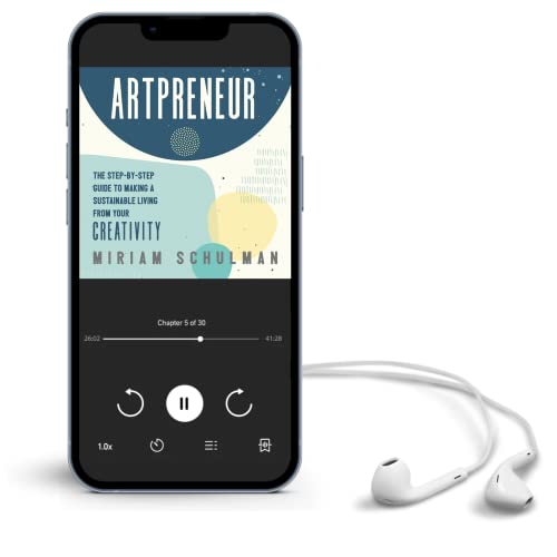Artpreneur : The Step-by-Step Guide to Making a Sustainable Living from Your Creativity