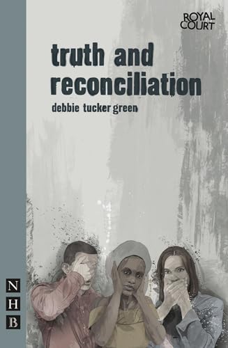truth and reconciliation (NHB Modern Plays)