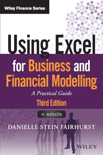 Using Excel for Business and Financial Modelling: A Practical Guide
