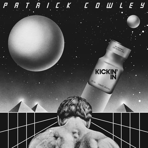 Album cover for Patrick Cowley’s “Kickin’ In” featuring space and a figure.
