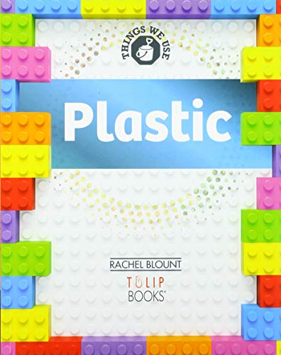 Plastic (Things we use)