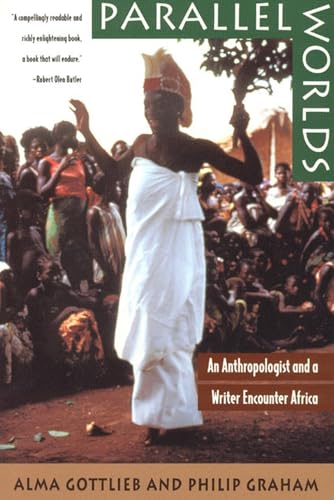 Parallel Worlds: An Anthropologist and a Writer Encounter Africa